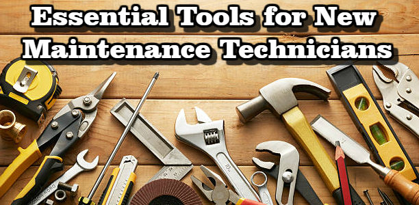 Essential Tools for New Maintenance Technicians