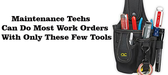 Tools that Maintenance Technicians Can Do Most Work Orders With